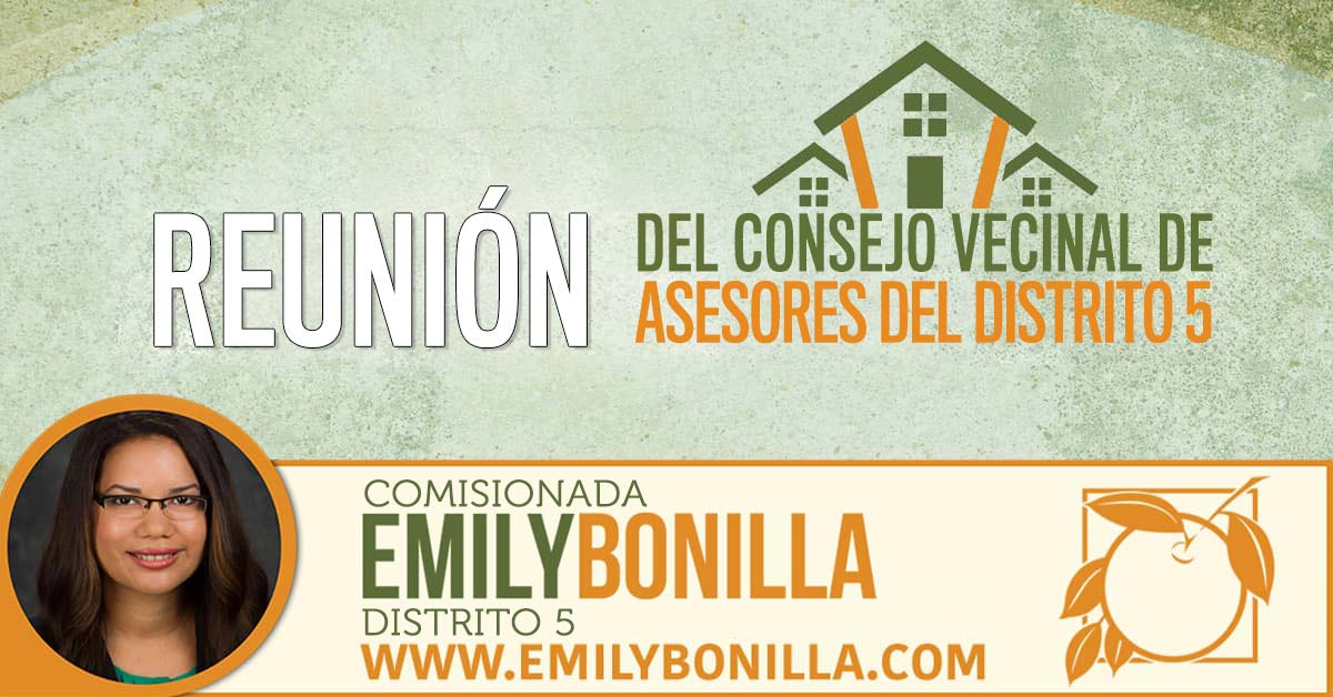 Comisionada Emily Bonilla - Reunión del Consejo Vecinal de Asesores del Distrito 5