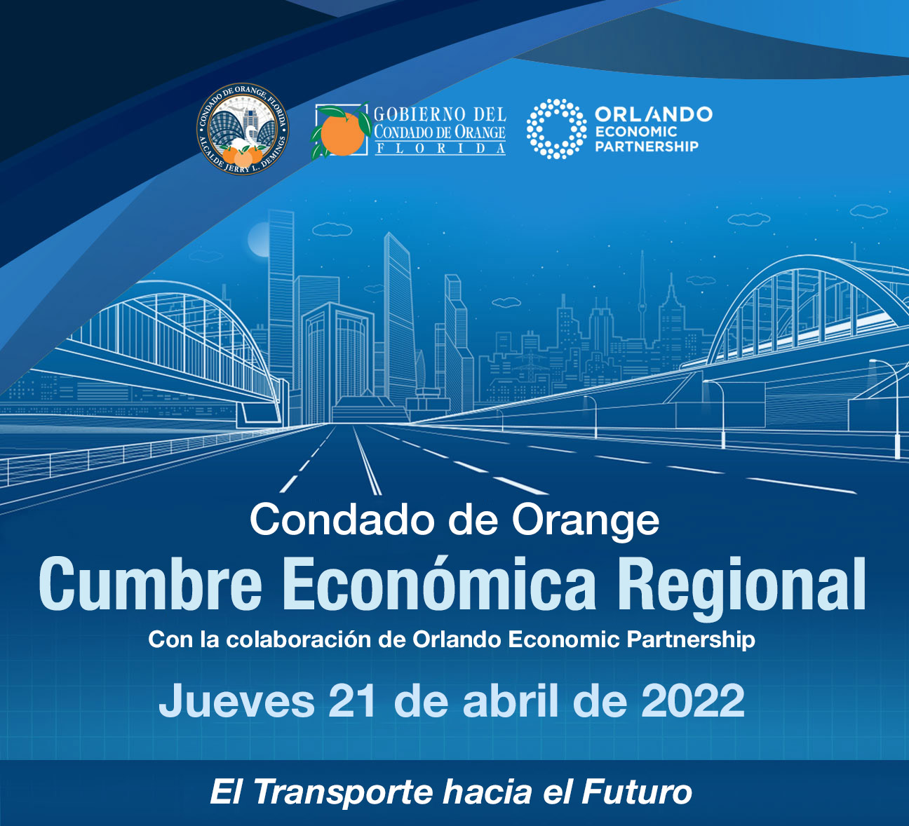 Cumbre Económica Regional del Condado de Orange - Con la colaboración de Orlando Economic Partnership - Jueves 21 de abril de 2022