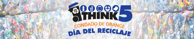 Think 5 - Día del Reciclaje en el Condado de Orange