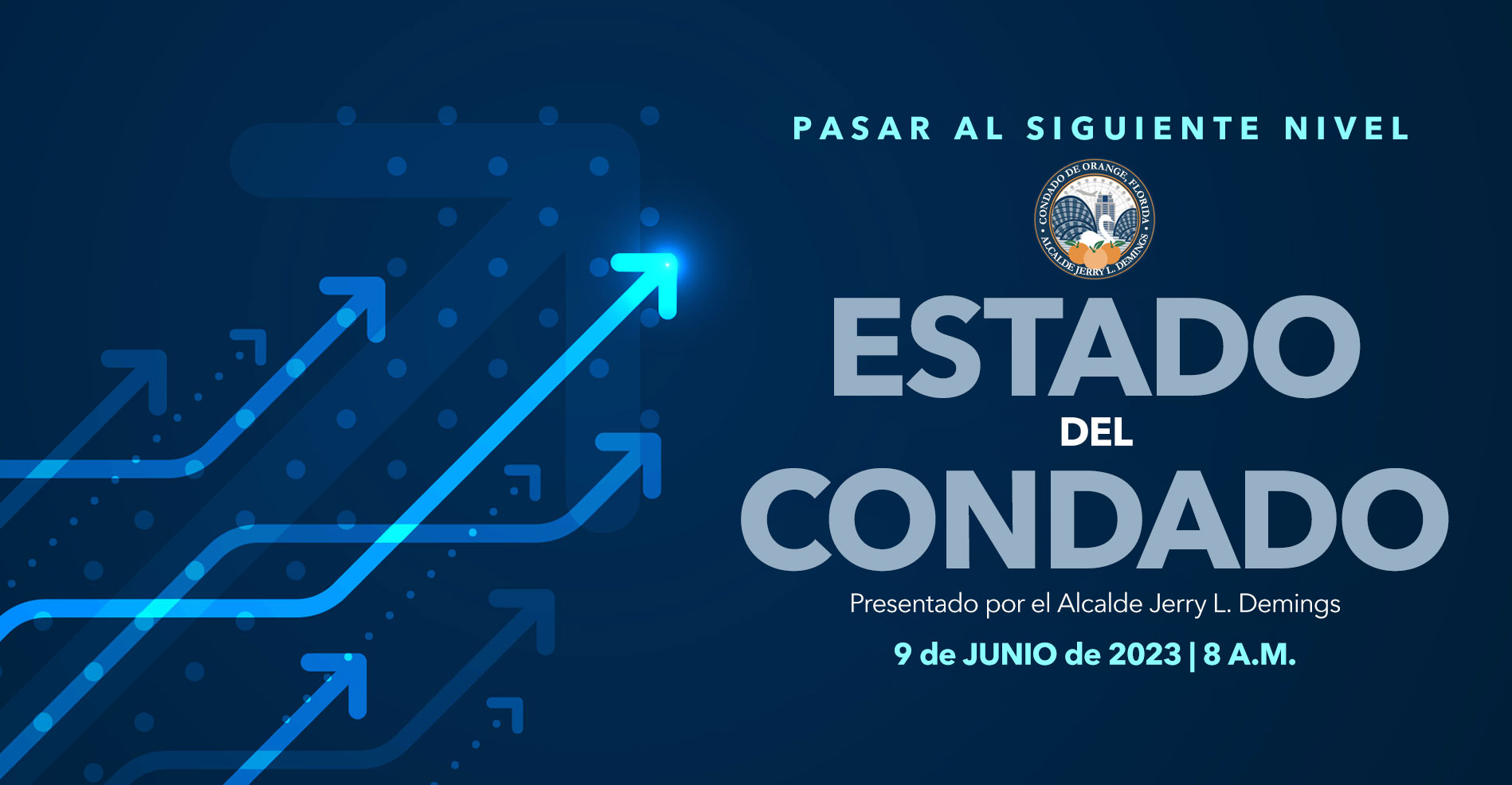 Estado del Condado - Pasar al Siguiente Nivel - Presentado por el Alcalde Jerry L. Demings - 9 de junio de 2023 a las 8 a.m.
